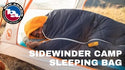 Sidewinder Camp Sleeping Bag Video